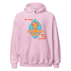 Tired Mom's Club Hoodie